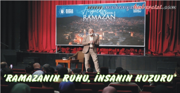 'RAMAZANIN RUHU, NSANIN HUZURU'